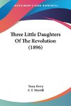 Three Little Daughters Of The Revolution (1896)