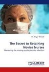 The Secret to Retaining Novice Nurses