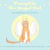 Pumpkin the Angel Cat