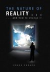 The Nature of Reality . . .