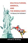 Multiculturism, America, and the Middle East