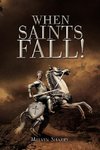 When Saints Fall!