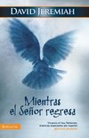 El Mientras El Se¿¿or Regresa