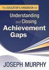 The Educator's Handbook for Understanding and Closing Achievement Gaps