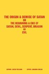 The Origin & Demise of Satan