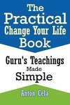 The Practical Change Your Life Book