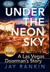 Under the Neon Sky...a Las Vegas Doorman's Story