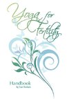Yoga for Fertility Handbook