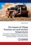 The Impact of Tillage Practices on Land Surface Temperatures