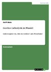 Goethes Liebeslyrik im Wandel