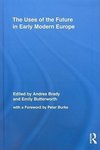 The Uses of the Future in Early Modern Europe