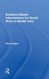 Evidence-based Interventions for Social Work in Health Care