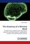 The Anatomy of a Minimal Mind