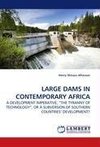 LARGE DAMS IN CONTEMPORARY AFRICA