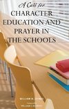 A Call for Character Education and Prayer in the Schools