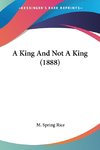 A King And Not A King (1888)