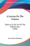 A Lecture On The Vedanta