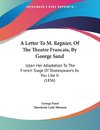 A Letter To M. Regnier, Of The Theatre Francais, By George Sand
