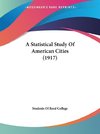 A Statistical Study Of American Cities (1917)