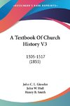 A Textbook Of Church History V3