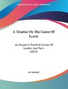 A Treatise On The Game Of Ecarte