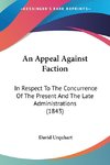 An Appeal Against Faction