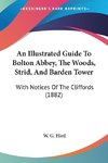 An Illustrated Guide To Bolton Abbey, The Woods, Strid, And Barden Tower