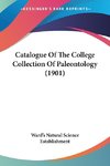 Catalogue Of The College Collection Of Paleontology (1901)