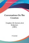 Conversations On The Creation