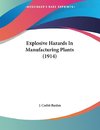 Explosive Hazards In Manufacturing Plants (1914)