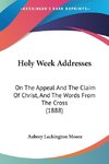 Holy Week Addresses