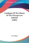Catalogue Of The Library Of The Chicago Law Institute (1881)