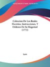 Coleccion De Los Reales Decretos, Instrucciones, Y Ordenes De Su Magestad (1772)