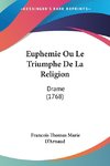 Euphemie Ou Le Triumphe De La Religion