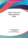 Guide To The Great Siberian Railway (1900)