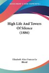 High Life And Towers Of Silence (1886)