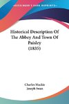 Historical Description Of The Abbey And Town Of Paisley (1835)