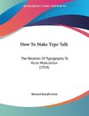 How To Make Type Talk