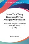 Letters To A Young Governess On The Principles Of Education