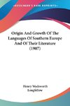 Origin And Growth Of The Languages Of Southern Europe And Of Their Literature (1907)