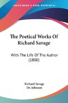 The Poetical Works Of Richard Savage