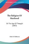 The Religion Of Manhood