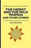 The Hermit and the Wild Woman, and Other Stories