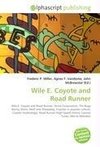 Wile E. Coyote and Road Runner