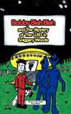 Bobby Blah Blah & the Mystery of the U.F.O. in Sniggery Woods
