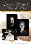 Granny's, Momma's, Mine, & More
