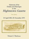 Abstracts of the Deaths and Marriages in the Hightstown Gazette, 18 April 1861-28 December 1871