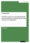 Zwischen Lyrik, Lyrics und (Rock-)Musik: Eine intermediale Untersuchung des Songs Rosenrot von Rammstein
