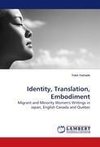 Identity, Translation, Embodiment