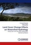 Land Cover Change Effects on Watershed Hydrology